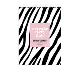 Birthday Calendar Eat Cake Every Day - Boutique Muscat